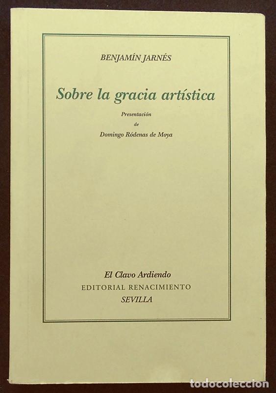 Libros de segunda mano: Sobre la gracia art&iacute;stica - Benjam&iacute;n Jarn&eacute;s - Renacimiento (2004) - Foto 1