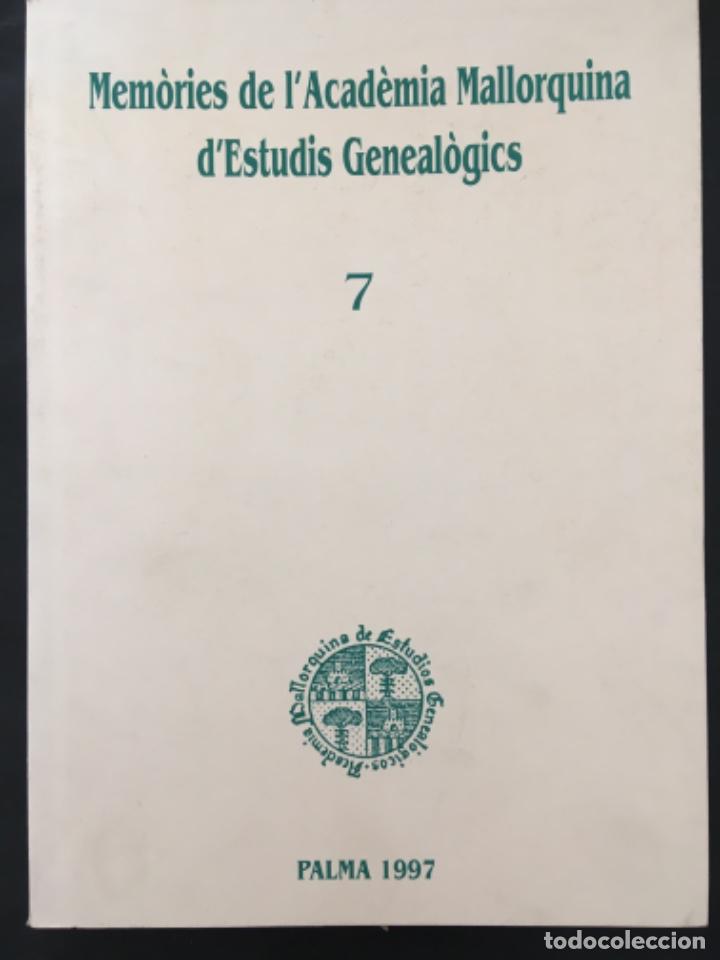 Libros de segunda mano: MEMORIES DE L&acute;ACADEMIA MALLORQUINA D&acute;ESTUDIS GENEALOGICS, 1997, NUMERO 7