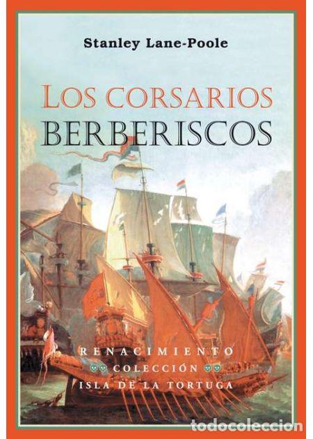 Libros de segunda mano: Los corsarios berberiscos. Stanley Lane-Poole.-NUEVO - Foto 1