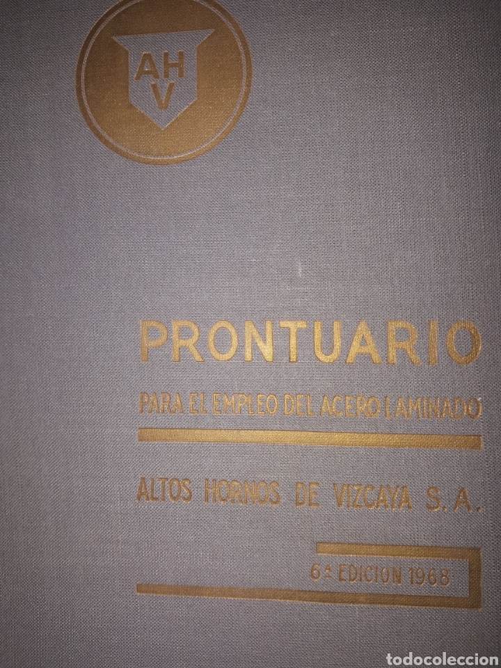 Libri di seconda mano: PRONTUARIO PARA EL EMPLEO DEL ACERO LAMINADO ALTOS HORNOS DE VIZCAYA, S.A. 6&ordm; EDICI&Oacute;N 1968