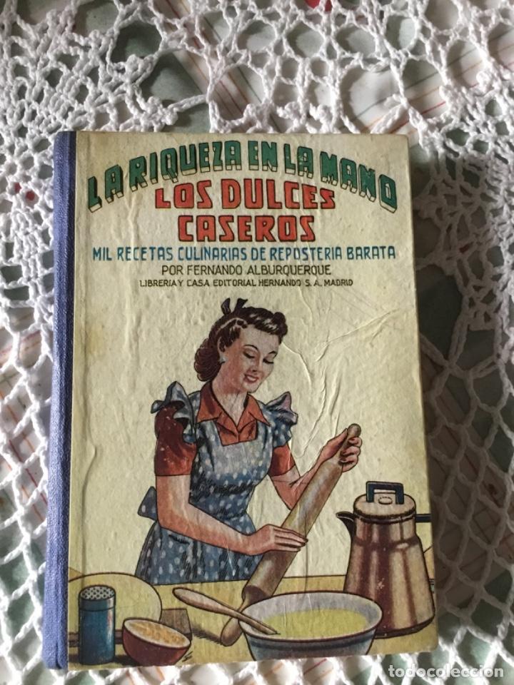 Libros de segunda mano: La riqueza en la mano. Libro antiguo de dulces caseros. - Foto 1