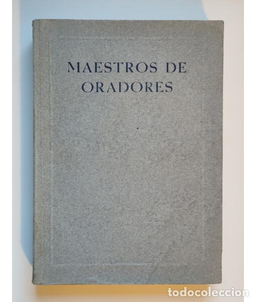 Libros de segunda mano: MAESTROS DE ORADORES I (TEXTOS). GORDON, Ignacio del L. Escelicer. 1943.