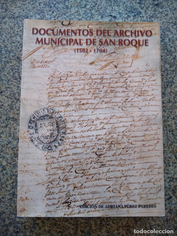 Livres d'occasion: DOCUMENTOS DEL ARCHIVO MUNICIPAL DE SAN ROQUE ( 1502-1704 ) -- EDICION DE ADRIANA PEREZ --
