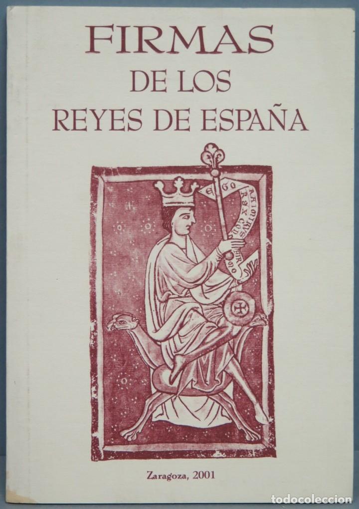 Libros de segunda mano: FIRMAS DE LOS REYES DE ESPA&Ntilde;A - Foto 1