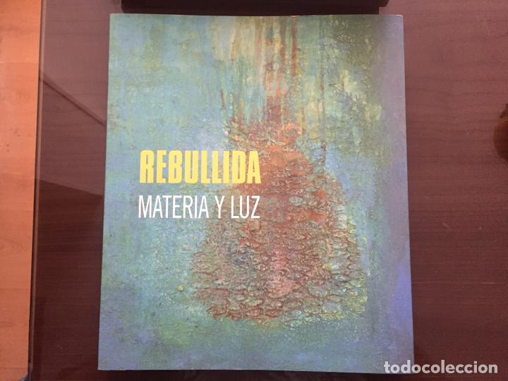 Libros de segunda mano: REBULLIDA Materia y luz, Catalogo - Foto 1