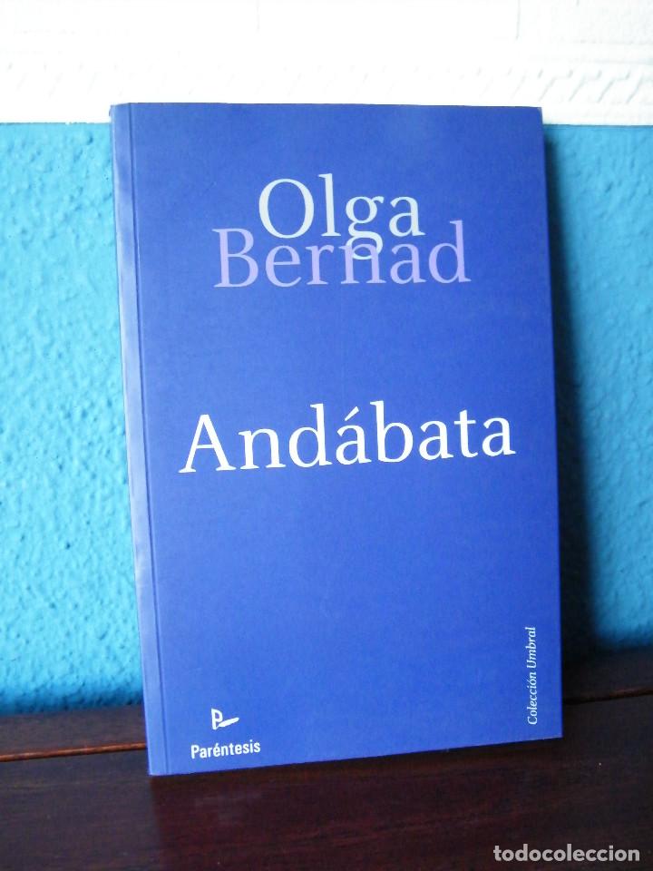 Libros de segunda mano: AND&Aacute;BATA - OLGA BERNAD - PAR&Eacute;NTESIS EDITORIAL - SEVILLA (2010) - Foto 1