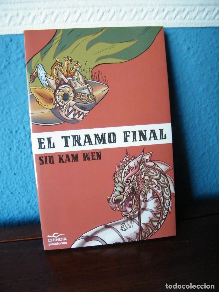 Livres d'occasion: EL TRAMO FINAL - SIU KAM WEN - CHINDIA PLATAFORMA - BARCELONA (2013)