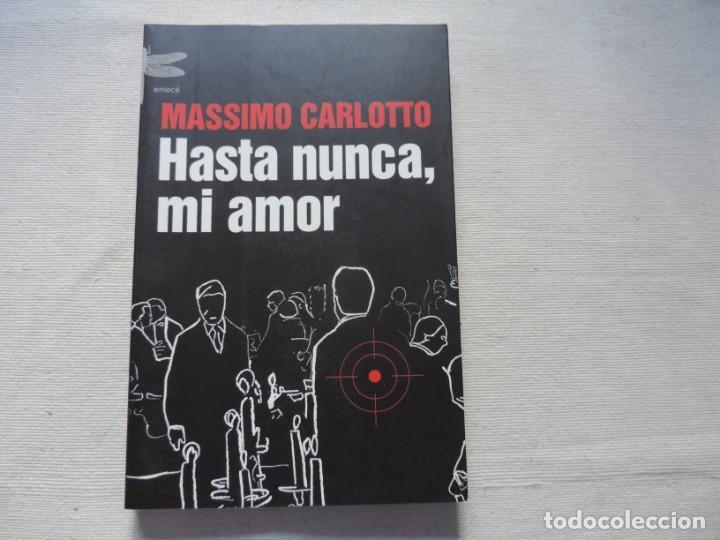 Libros de segunda mano: Hasta nunca, mi amor (Massimo Carlotto) Editorial emec&eacute; - Foto 1
