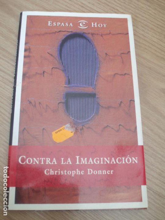 Libros de segunda mano: CONTRA LA IMAGINACI&Oacute;N. CHRISTOPHE DONNER. ESPASA HOY - Foto 1