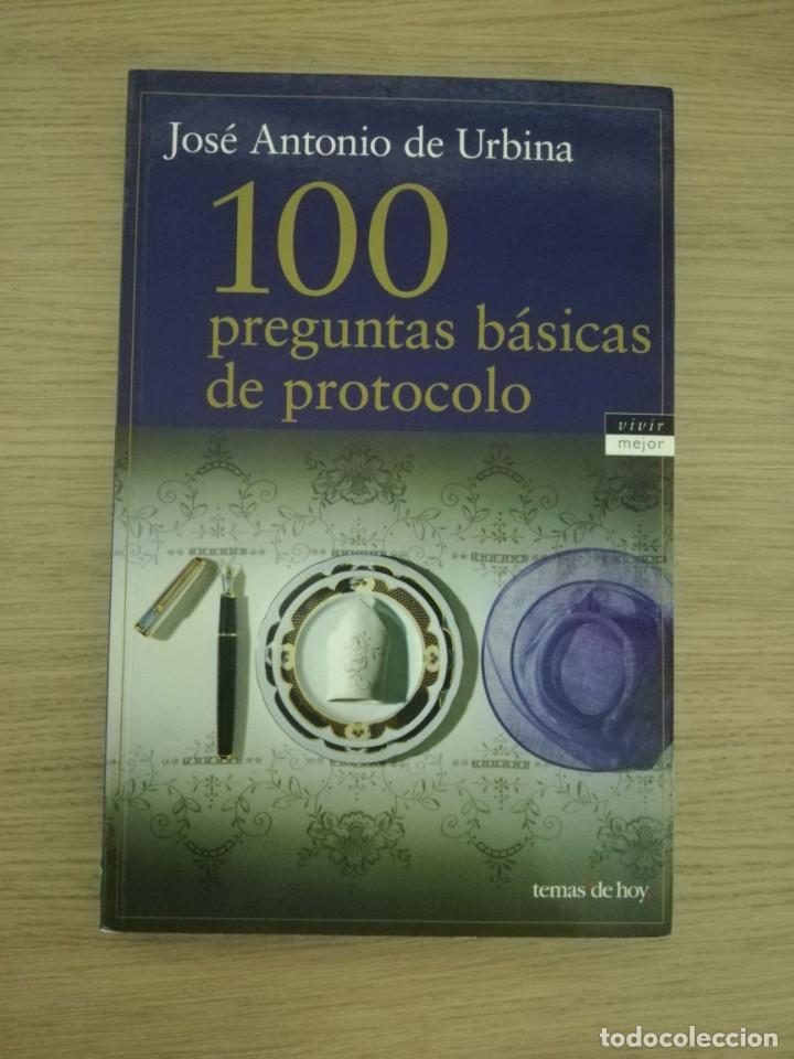 Libros de segunda mano: 100 PREGUNTAS BASICAS DE PROTOCOLO, JOSE ANTONIO DE URBINA, TEMAS DE HOY - Foto 1