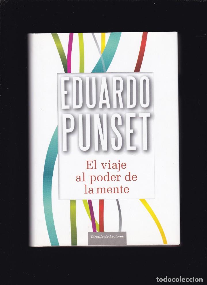 Libros de segunda mano: EDUARDO PUNSET - EL VIAJE AL PODER DE LA MENTE - CIRCULO LECTORES & DESTINO 2010 - Foto 1