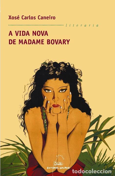 Libros de segunda mano: A vida nova de Madame Bovary - Xos&eacute; Carlos Caneiro - Foto 1