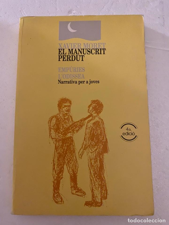 Libros de segunda mano: El manuscrit perdut. Xavier Moret. Ed. Emp&uacute;ries - Foto 1