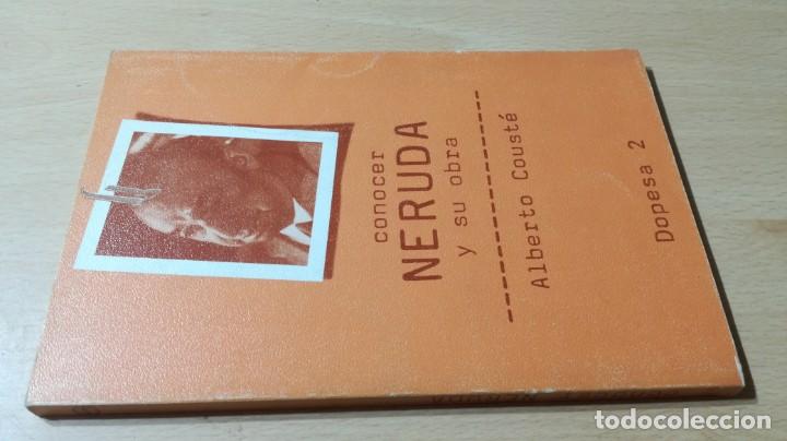 Libros de segunda mano: CONOCER NERUDA Y SU OBRA - ALBERTO COUSTE - DOPESA 2 / W202 - Foto 1