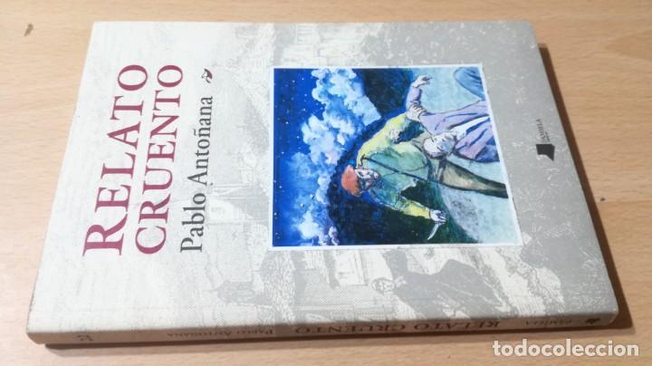 Libros de segunda mano: RELATO CRUENTO - PABLO ANTO&Ntilde;ANA - ICARIA / W303 - Foto 1