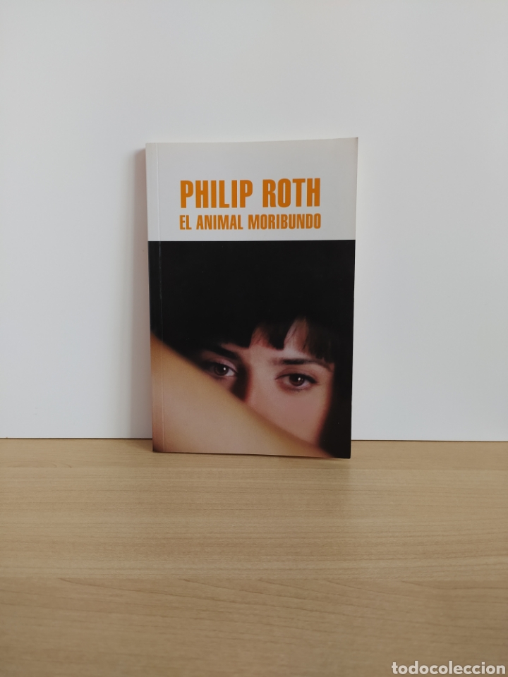 Libros de segunda mano: EL ANIMAL MORIBUNDO PHILIP ROTH - Foto 1