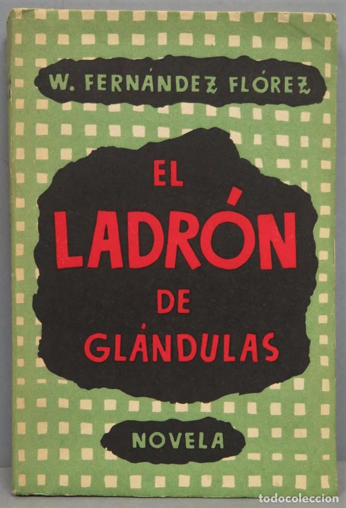 Libros de segunda mano: 1941.- EL LADR&Oacute;N DE GL&Aacute;NDULAS. FERNANDEZ FLOREZ - Foto 1