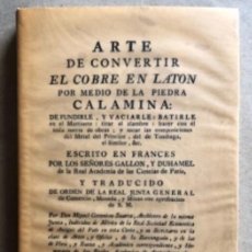 Libros de segunda mano: ARTE DE CONVERTIR EL COBRE EN LATÓN. FACSÍMIL DE LA OBRA DE 1779. EJEMPLAR NUMERADO.