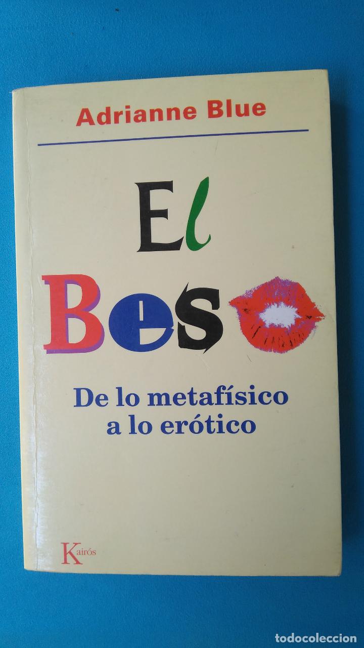 Libros de segunda mano: El beso de lo metaf&iacute;sico a lo er&oacute;tico - Foto 1