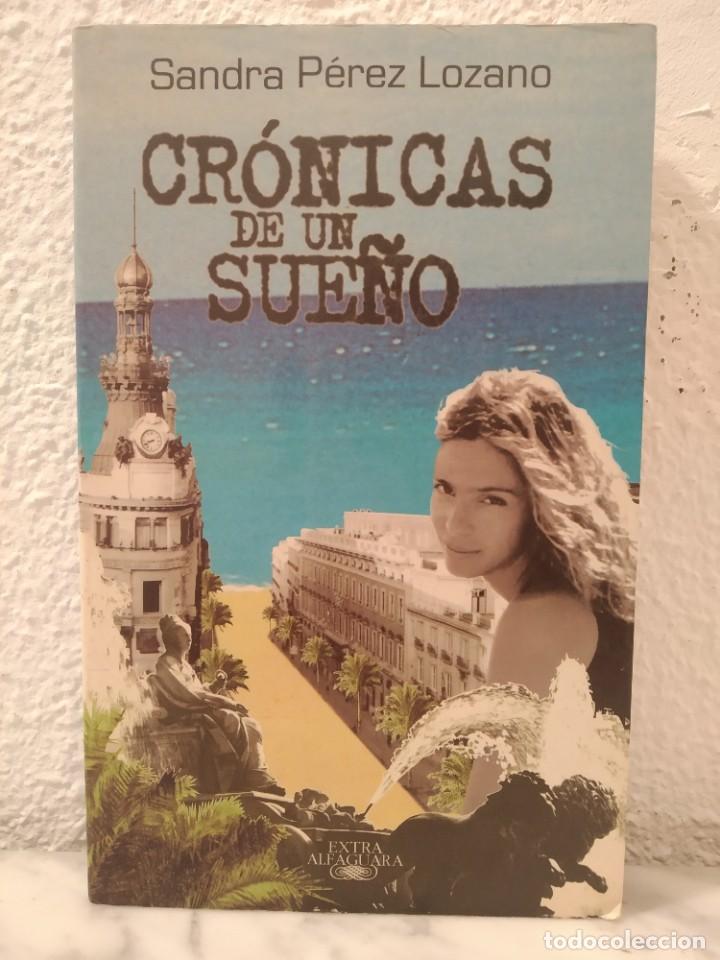 Libros de segunda mano: Libro Cr&oacute;nicas de un sue&ntilde;o Sandra Perez - Foto 1