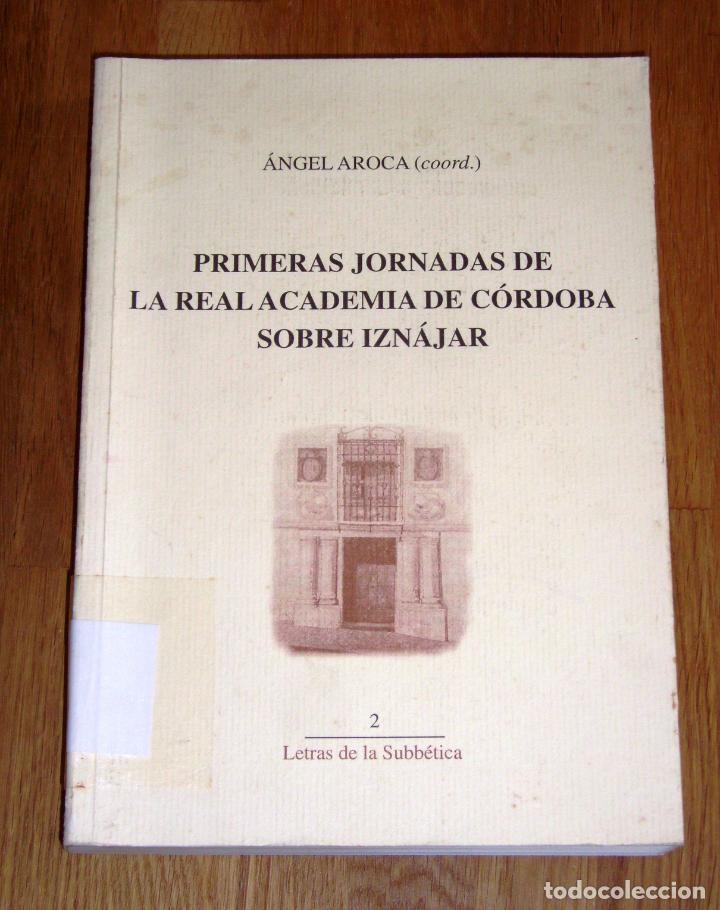 Gebrauchte B&uuml;cher: PRIMERAS JORNADAS DE LA REAL ACADEMIA DE C&Oacute;RDOBA SOBRE IZN&Aacute;JAR : Actas (Letras de la Subb&eacute;tica ; 2)