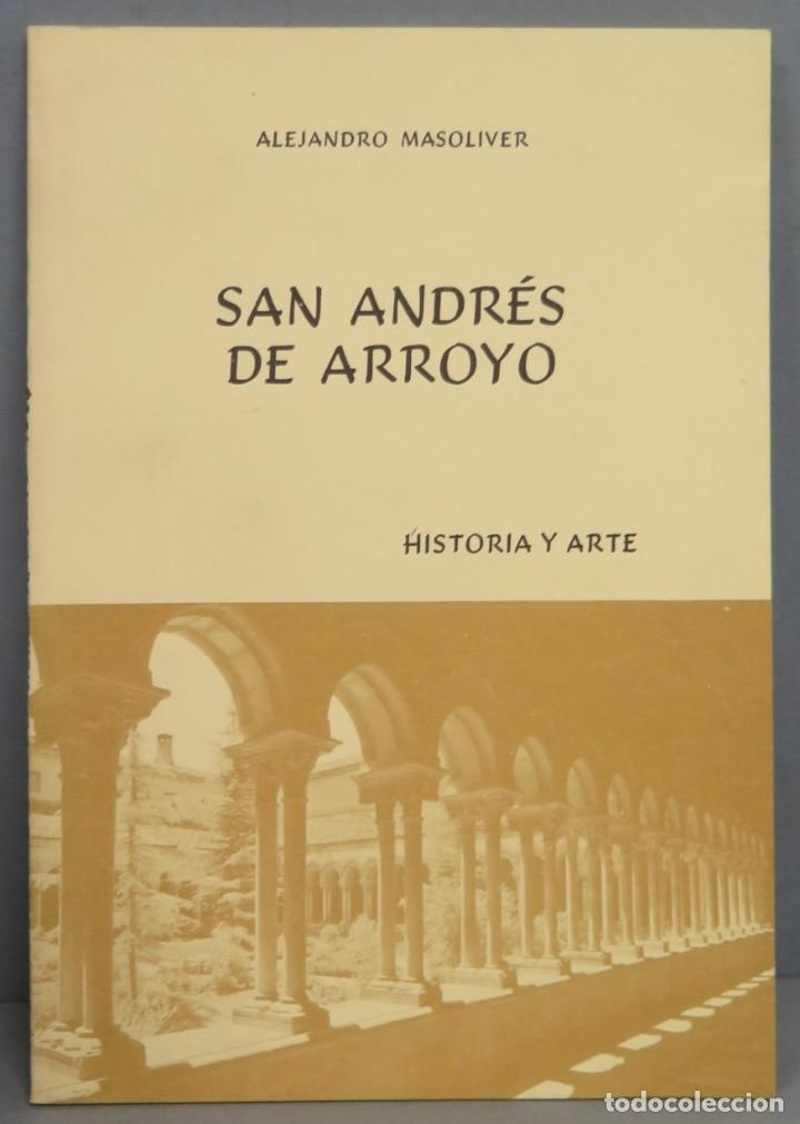 Libros de segunda mano: SAN ANDRES DE ARROYO. ALEJANDRO MASOLIVER - Foto 1
