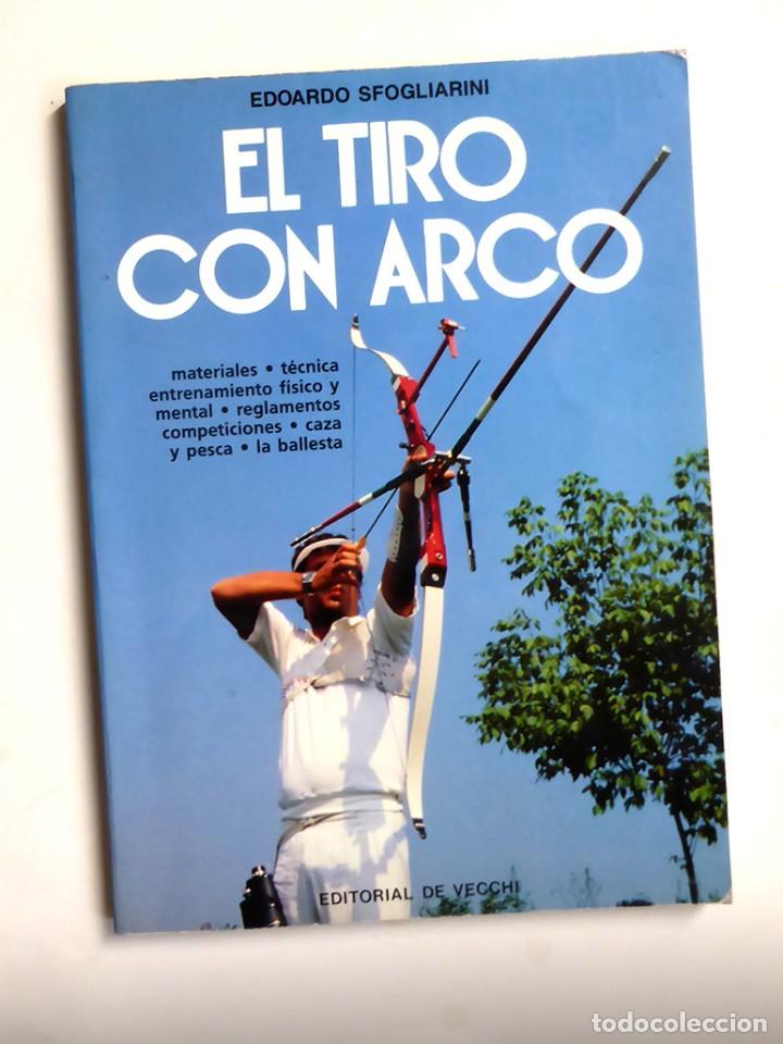 Libros de segunda mano: EL TIRO CON ARCO - EDOARDO SFOGLIARINI - Foto 1