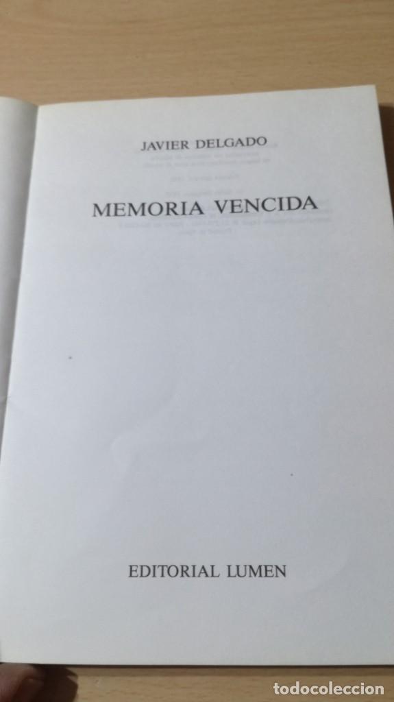 Libros de segunda mano: MEMORIA VENCIDA - JAVIER DELGADO - EDITORIAL LUMEN / W305 - Foto 4