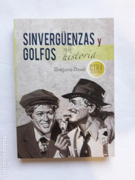 Libros de segunda mano: Sinverg&uuml;enzas y golfos en la historia. Gregorio Doval. Como nuevo - Foto 1