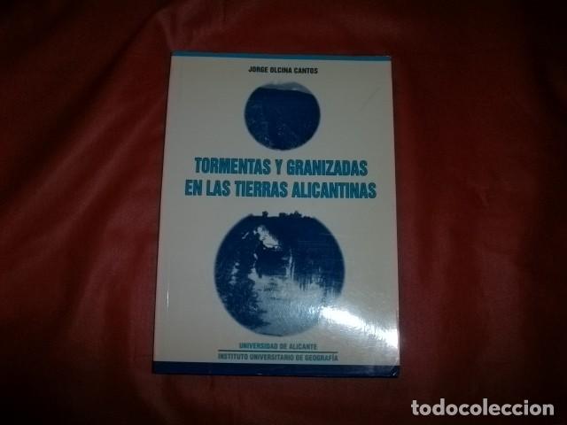 Gebrauchte B&uuml;cher: TORMENTAS Y GRANIZADAS EN LAS TIERRAS ALICANTINAS (ALICANTE) - Olcina Cantos, Jorge