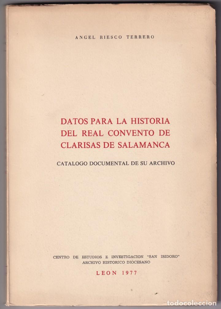 Gebrauchte B&uuml;cher: &Aacute;NGEL RIESCO TERRERO: DATOS PARA LA HISTORIA DEL REAL CONVENTO DE CLARISAS DE SALAMANCA, 1977