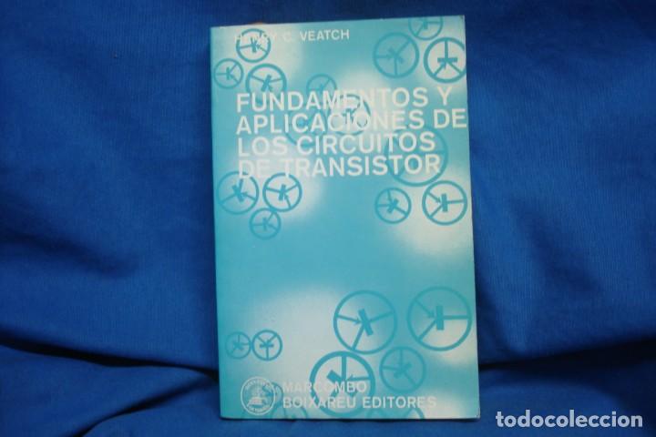 Libros de segunda mano: FUNDAMENTOS Y APLICACIONES DE LOS CIRCUITOS DE TRANSISTOR -MARCOMBO 1989 - Foto 1