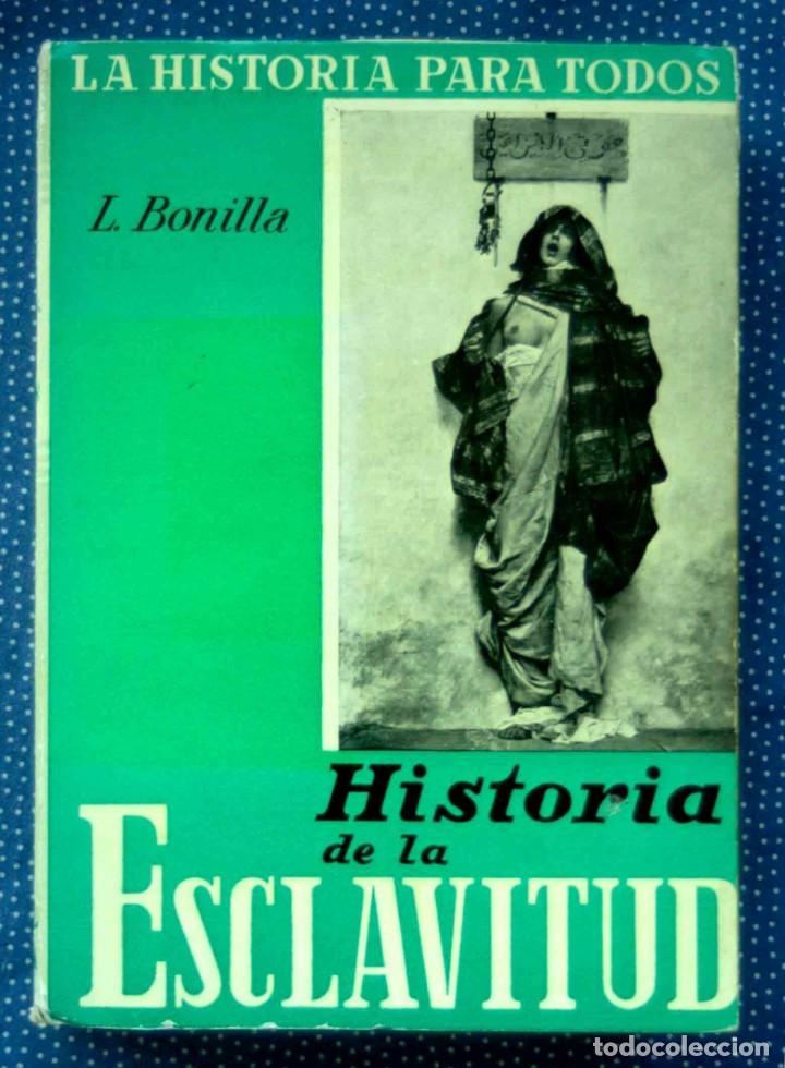 Historia De La Esclavitud. Luis Bonilla - Ed. P - Comprar En ...