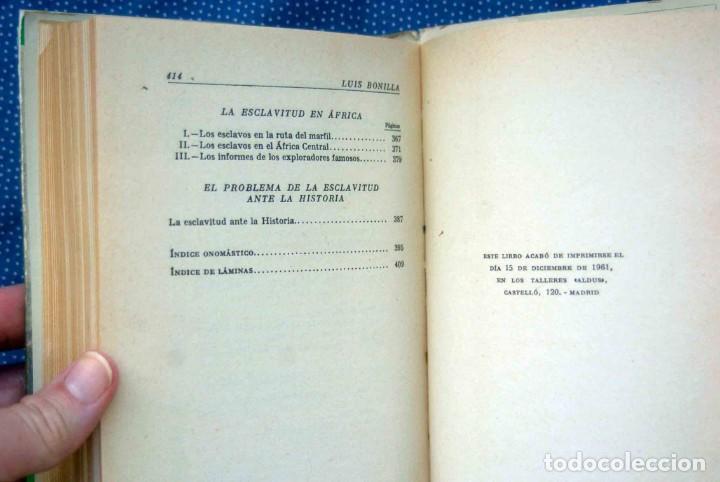 Libros de segunda mano: HISTORIA DE LA ESCLAVITUD. LUIS BONILLA - Ed. Plus Ultra. - Foto 8