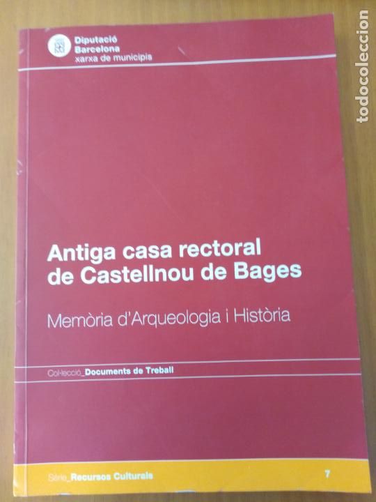 Gebrauchte B&uuml;cher: Antiga casa rectoral de Castellnou de Bages. Mem&ograve;ria d'Arqueologia i Hist&ograve;ria. Albert L&oacute;pez Mullor