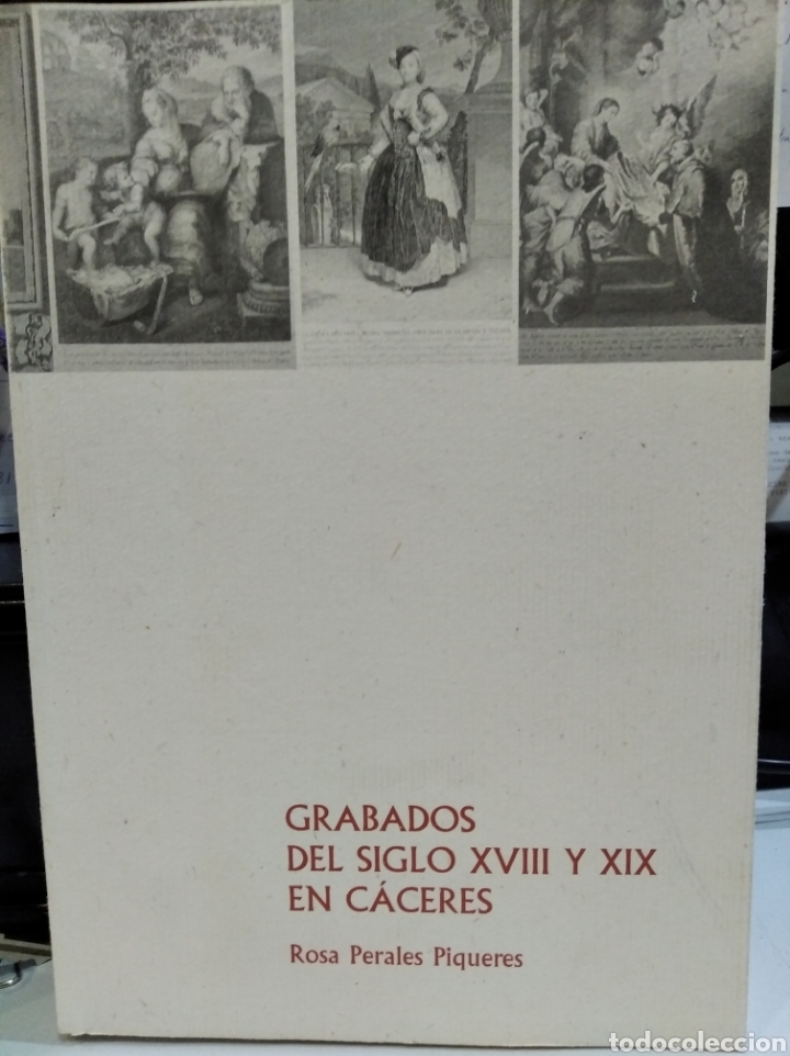 Libros de segunda mano: Grabados del siglo xvii y xix en C&aacute;ceres. Rosa Perales piqueres