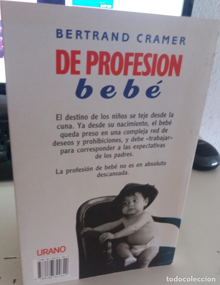 Libros de segunda mano: DE PROFESI&Oacute;N BEB&Eacute; - CRAMER, BERTRAND - Foto 2