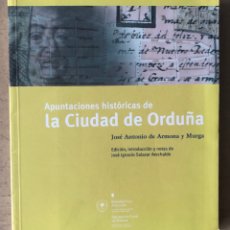 Libros de segunda mano: APUNTACIONES HISTÓRICAS DE LA CIUDAD DE ORDUÑA. JOSÉ ANTONIO DE ARMONA Y MURGA.. Lote 212213431