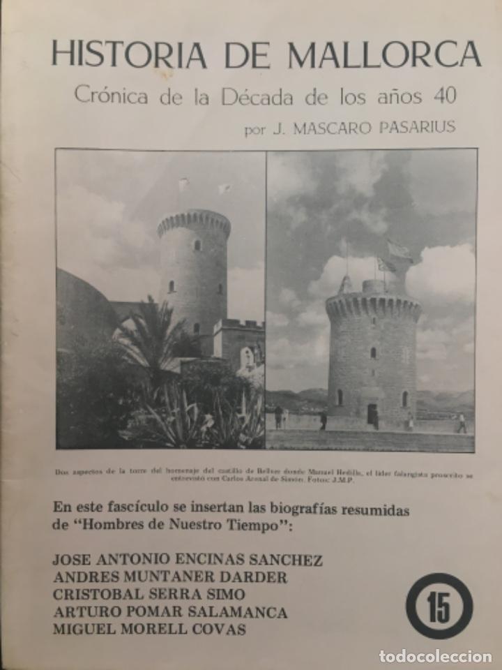 Libros de segunda mano: HISTORIA DE MALLORCA, CRONICA DECADA A&Ntilde;OS 40, MASCARO PASARIUS, N&Uacute;MERO 15