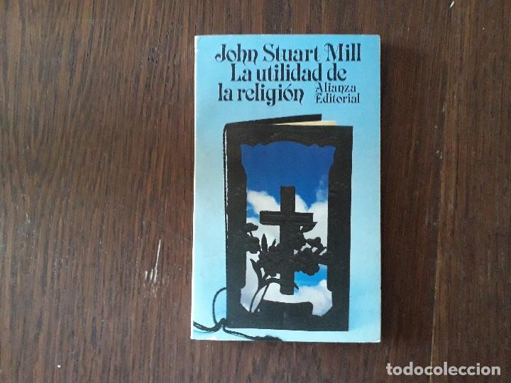Libros de segunda mano: libro usado, La utilidad de la religi&oacute;n, Johan Stuart Mill. Alianza editorial. - Foto 1