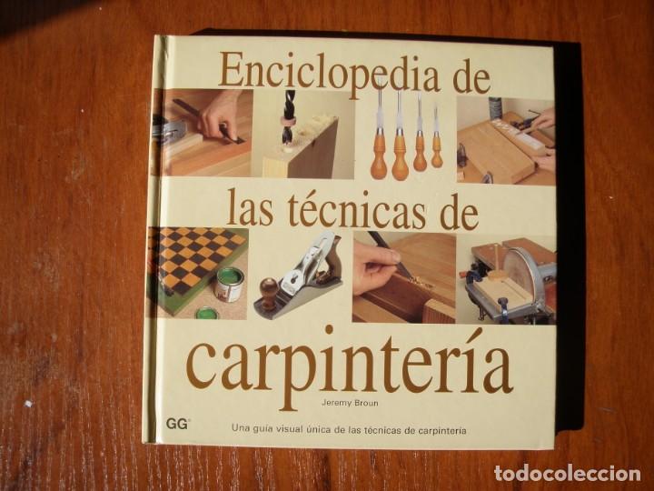 Libros de segunda mano: LIBRO ENCICLOPEDIA DE LAS T&Eacute;CNICAS DE CARPINTER&Iacute;A EDICIONES GG - Foto 1