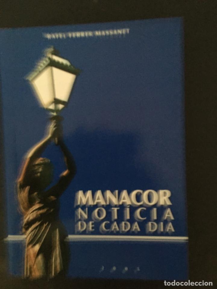Libros de segunda mano: MANACOR NOTICIA DE CADA DIA, RAFEL FERRER MASSANET, DEDICAT - Foto 1