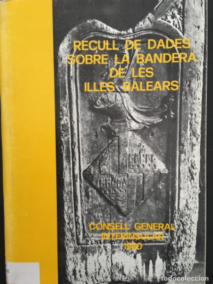 Libros de segunda mano: RECULL DE DADES SOBRE LA BANDERA DE LES ILLES BALEARS