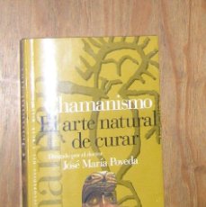Libros de segunda mano: LIBRO ENCICLOPEDIA DE CHAMANISMO: EL ARTE NATURAL DE CURAR. DR. JOSÉ Mª POVEDA Y OTROS. MISTERIO