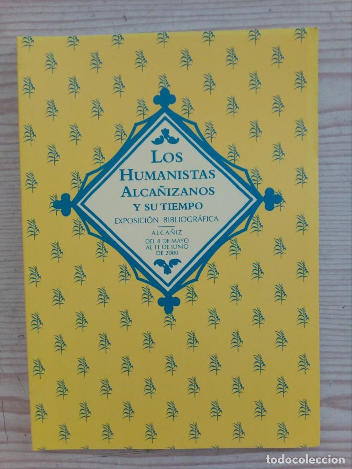 Second hand books: Los Humanistas Alca&ntilde;izanos Y Su Tiempo - Exposicion Bibliografica - 2000