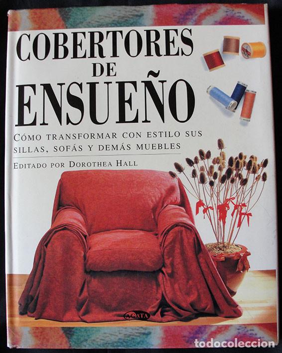 Libros de segunda mano: COBERTORES DE ENSUE&Ntilde;O - COMO TRANSFORMAR CON ESTILO SUS SILLAS, SOFAS Y DEMAS MUEBLES - - Foto 1