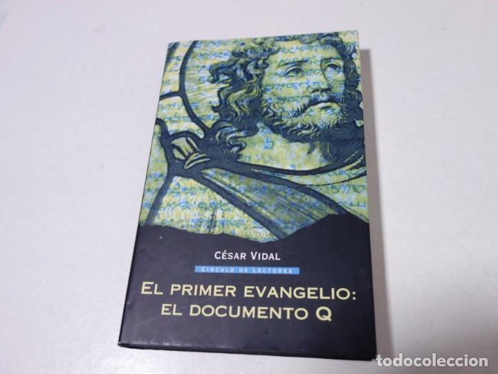 Libros de segunda mano: Descuento.EL PRIMER EVANGELIO : EL DOCUMENTO Q. CESAR VIDAL - Foto 1