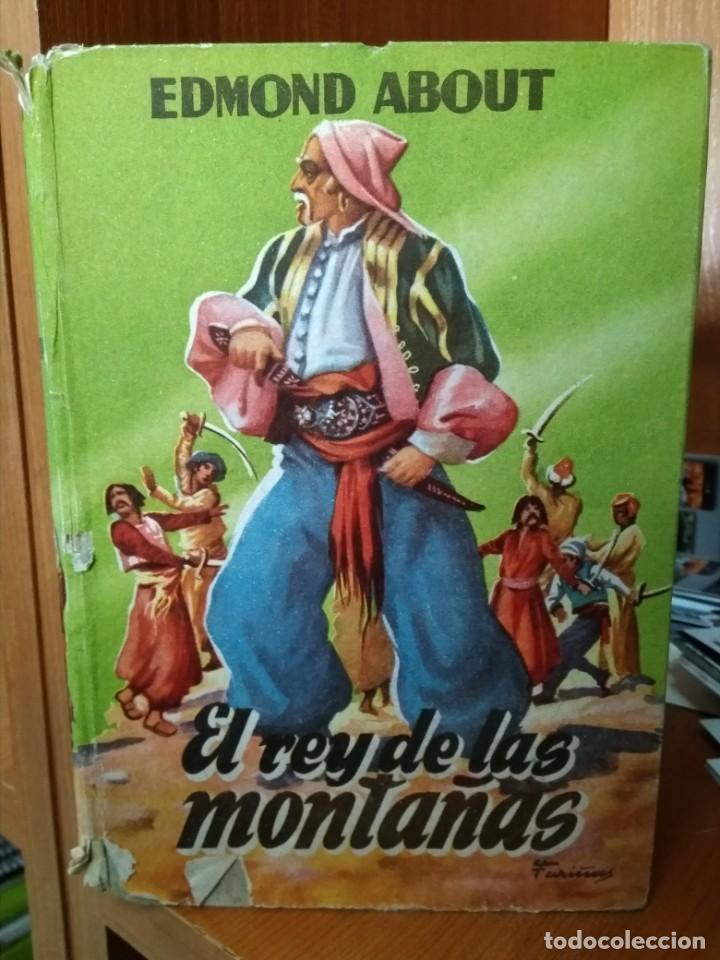 Libros de segunda mano: El rey de las monta&ntilde;as, Edmond About, editorial Mateu 1960 - Foto 1
