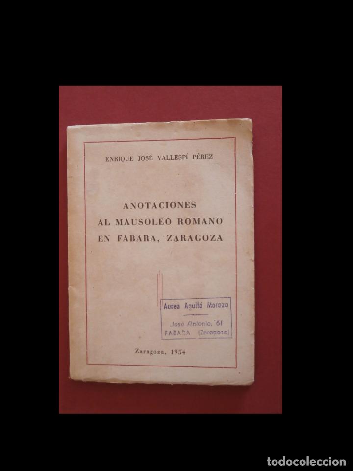 Gebrauchte B&uuml;cher: Anotaciones al mausoleo romano en Fabara, Zaragoza. Enrique Jos&eacute; Vallesp&iacute; Perez