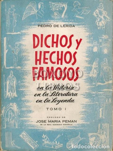Libros de segunda mano: L&Eacute;RIDA, Pedro. Dichos y hechos famosos en la Historia, en la Literatura, en la Leyenda. Tomo I. Pr&oacute;